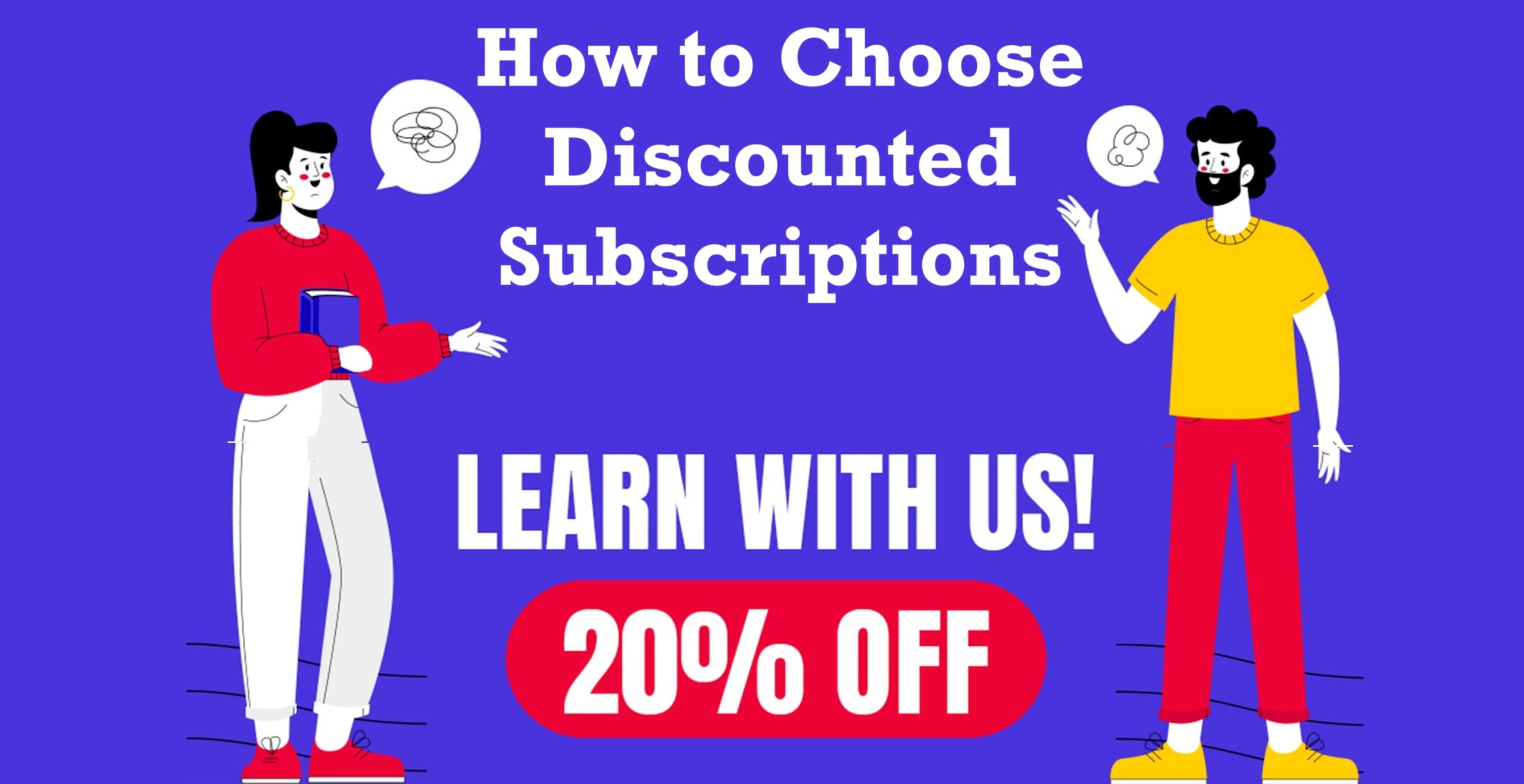 Choose Discounted Subscriptions