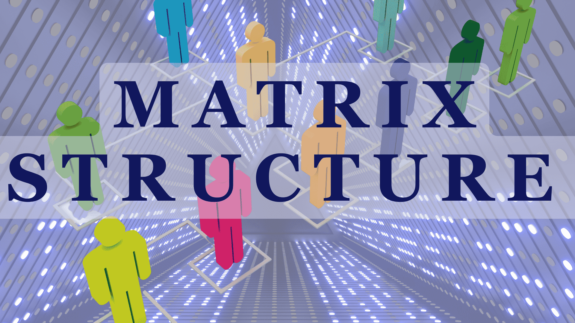Matrix Organizational Structure: Your Ultimate Guide