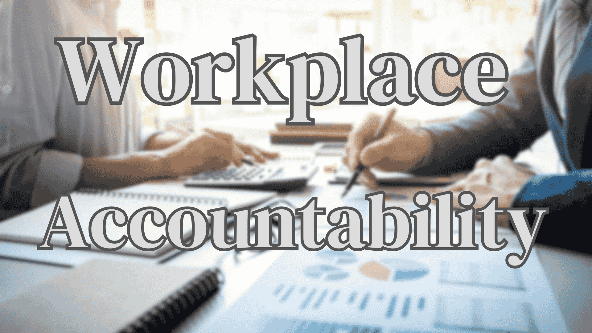 creating Workplace Accountability Culture
